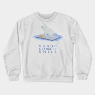 Soros Climate Shill Crewneck Sweatshirt